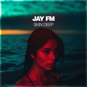 Album Skin Deep oleh Jay FM