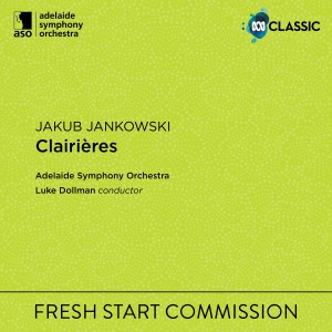 Adelaide Symphony Orchestra的專輯Jakub Jankowski: Clairières