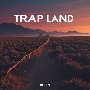 Rosin的專輯TRAP LAND