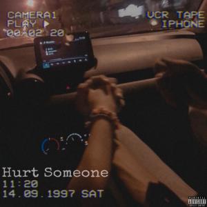 Hurt Someone (Explicit)