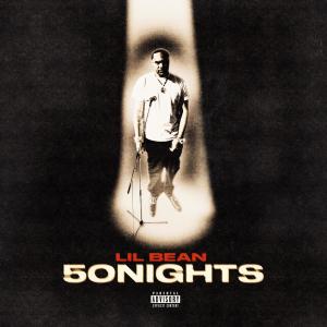 Lil Bean的专辑50 NIGHTS (Explicit)