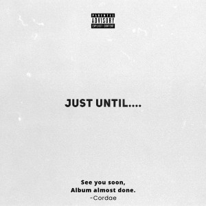 Just Until.... (Explicit)