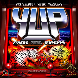 收聽F.HERO的YUP (Explicit)歌詞歌曲