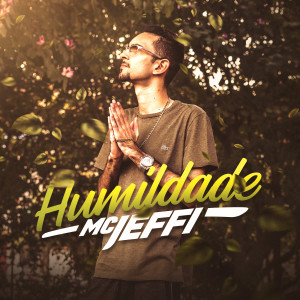 Listen to Humildade song with lyrics from Mc Jeffi