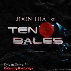 收聽Joon Tha 1st的Ten Bales (Explicit)歌詞歌曲