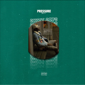 Album Pressure (Explicit) from Chizz Capo