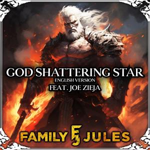 Dengarkan lagu God Shattering Star (feat. Joe Zieja) (English Version) nyanyian FamilyJules dengan lirik