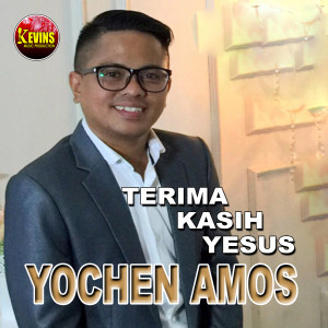 ดาวน์โหลดและฟังเพลง Terima Kaish Yesus พร้อมเนื้อเพลงจาก Yochen Amos