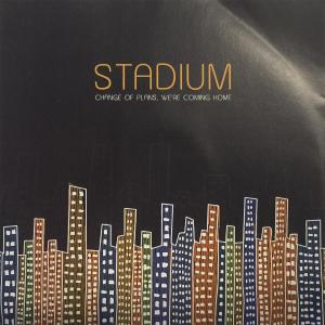 Stadium的專輯Change Of Plans, We're Coming Home