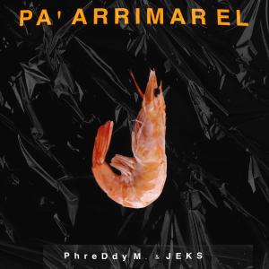 อัลบัม PA' ARRIMAR EL CAMARÓN ศิลปิน PhreDdy M.