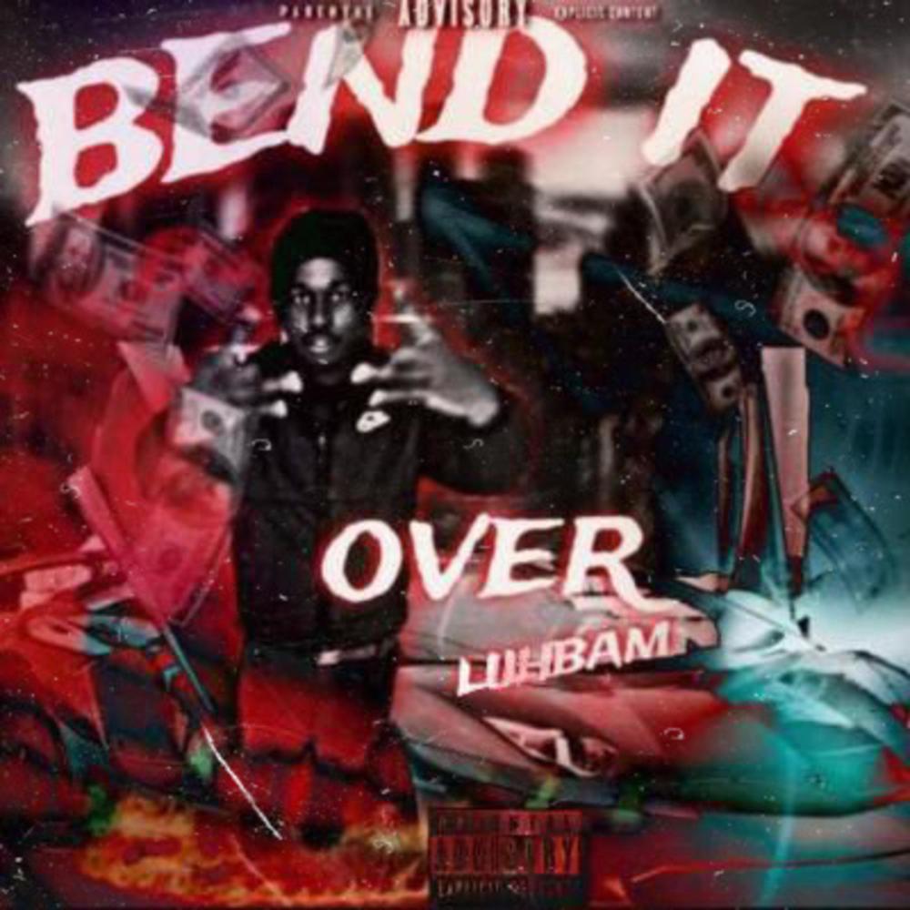 Bend It Over (Explicit)