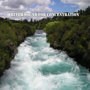 ดาวน์โหลดและฟังเพลง River Sound For Concentration พร้อมเนื้อเพลงจาก J.Roomy