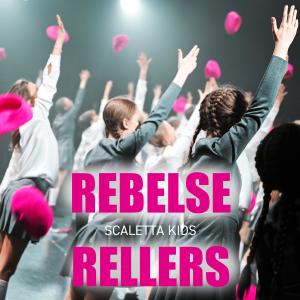 ดาวน์โหลดและฟังเพลง Rebelse Rellers พร้อมเนื้อเพลงจาก Scaletta Kids