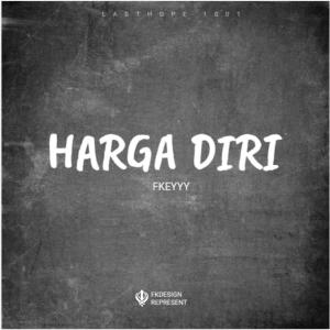 Listen to Harga Diri song with lyrics from Fkeyyy