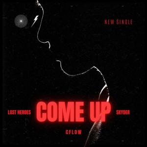 Listen to Come Up song with lyrics from Lost Heroes