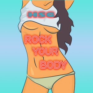 Listen to Rock Your Body (Explicit) song with lyrics from HSG