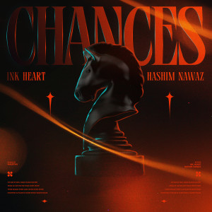 收聽Ink Heart的Chances歌詞歌曲