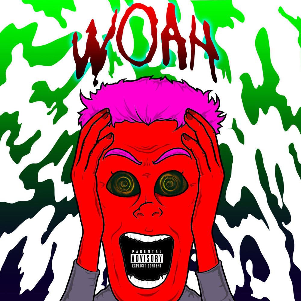 Woah (Explicit)