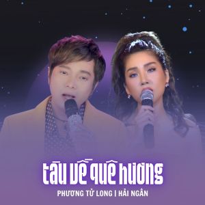 Album Tàu Về Quê Hương from Phương Tử Long