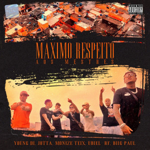 Young Di的專輯Máximo Respeito aos Mestres (Explicit)
