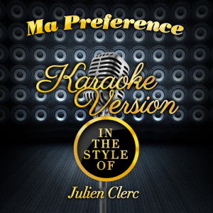 Karaoke - Ameritz的專輯Ma Preference (In the Style of Julien Clerc) [Karaoke Version] - Single