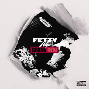 收聽Fetty Wap的Brand New (Explicit)歌詞歌曲