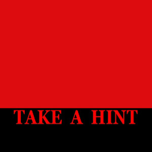 收聽Take a Hint的Take a Hint (Explicit)歌詞歌曲