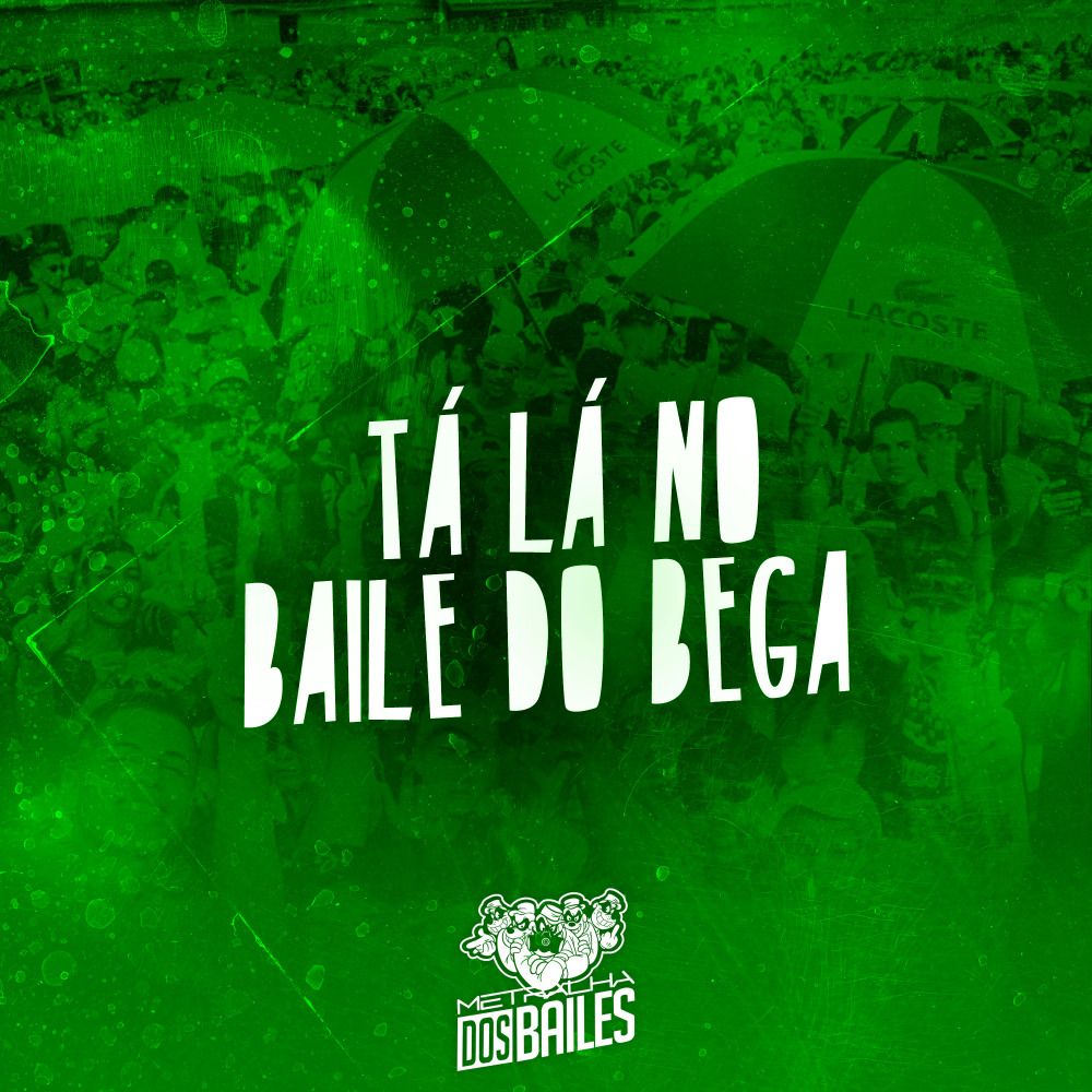 Tá Lá no Baile do Bega (Explicit)