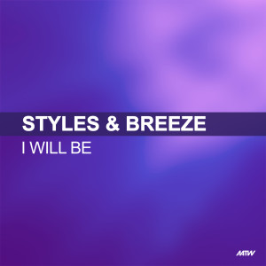 Styles & Breeze的專輯I Will Be