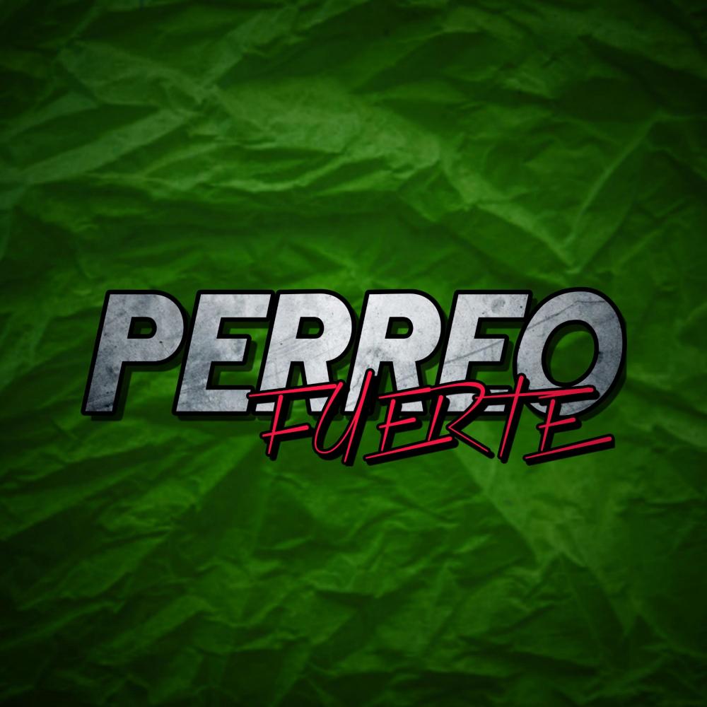 Perreo Fuerte
