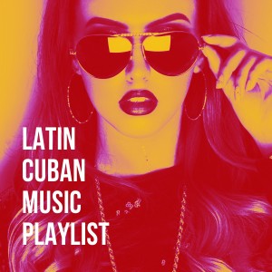 อัลบัม Latin Cuban Music Playlist ศิลปิน Acordeón Latino