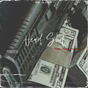 Album Head Shot (feat. Young Travieso) from Mr. Alamo