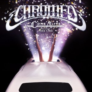 收聽Chromeo的Come Alive (feat. Toro Y Moi) [Le Youth Remix] (Le Youth Remix)歌詞歌曲