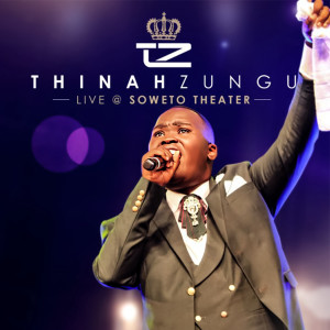 Thinah Zungu的專輯Live at Soweto Theater (Live)
