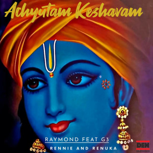 收聽Raymond Ramnarine的Achyutam Keshavam歌詞歌曲