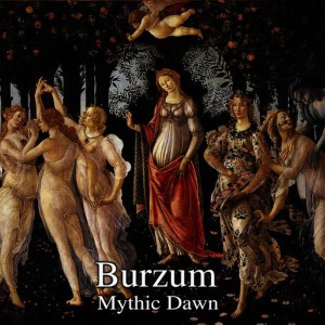 收聽Burzum的Mythic Dawn歌詞歌曲