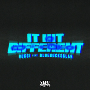 Rucci的專輯It Hit Different (feat. BlueBucksClan)