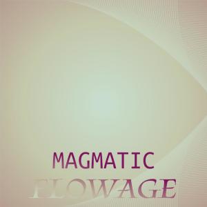 อัลบัม Magmatic Flowage ศิลปิน Various Artists