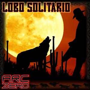 Listen to Lobo Solitario (Instrumental) song with lyrics from ARC Zero