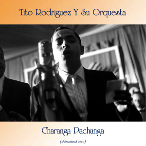 Listen to Que Cocine Caridad (Remastered 2020) song with lyrics from Tito Rodríguez Y Su Orquesta