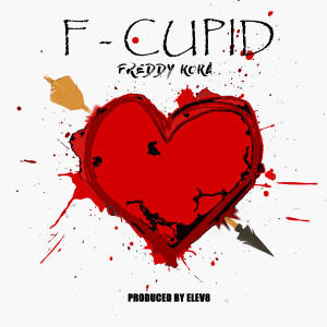 Album F Cupid (Explicit) oleh Freddy Koka