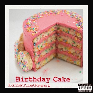 收聽Lina the Great的Birthday Cake (Explicit)歌詞歌曲