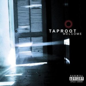 อัลบัม Welcome (Edited Version/U.S.) ศิลปิน Taproot