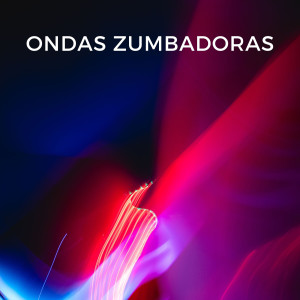Musicoterapia Relajante Zen的专辑Ondas Zumbadoras