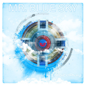 Listen to Mr. Blue Sky song with lyrics from VoicePlay