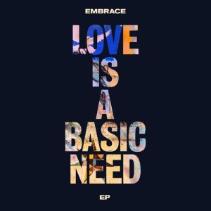 Embrace的專輯Love is a Basic Need EP