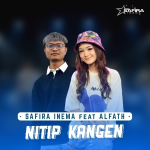 Dengarkan lagu Nitip Kangen nyanyian Safira Inema dengan lirik