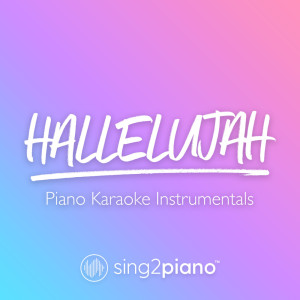Dengarkan Hallelujah (In the Style of Jennifer Hudson & Tori Kelly) (Piano Karaoke Version) (其他|In the Style of Jennifer Hudson & Tori Kelly|Piano Karaoke Version) lagu dari Sing2Piano dengan lirik