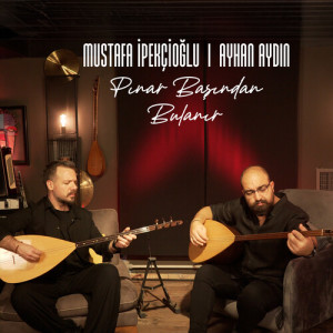 Listen to Pınar Başından Bulanır (Explicit) song with lyrics from Mustafa İpekçioğlu