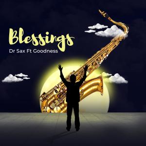 Album Blessings (feat. Goodness) oleh Dr Sax